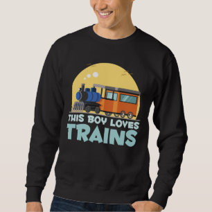 Boy Train Lover Locomotive Son Kinderwagen Züge Sweatshirt