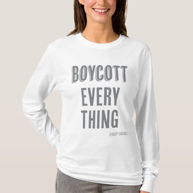 Boycott Alles (außer Speck) T-Shirt (Vorderseite)