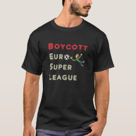 Boycott European Super League T-Shirt