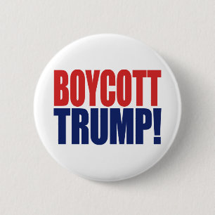 Boycott Trump - Anti-Präsident Trump Button