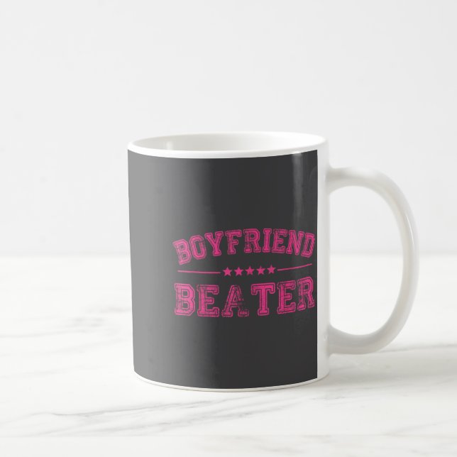 Boyfriend Beater Funny Design 507eaff4f4b81bf657ea Kaffeetasse (Rechts)