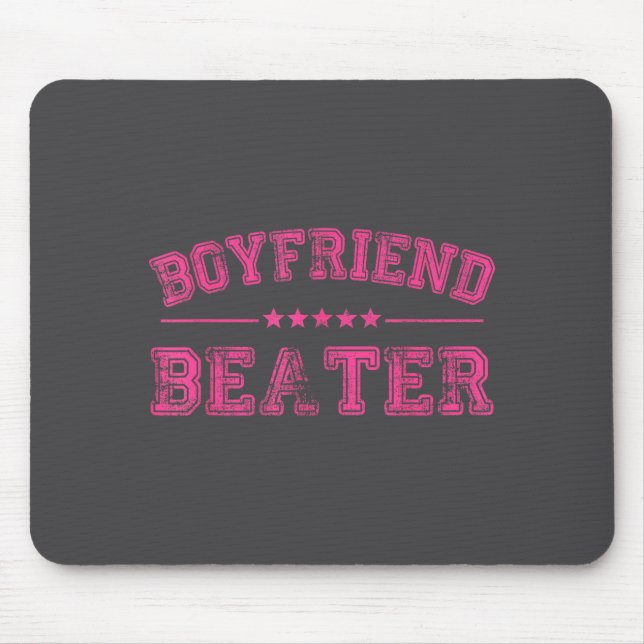 Boyfriend Beater Funny Design 507eaff4f4b81bf657ea Mousepad (Vorne)