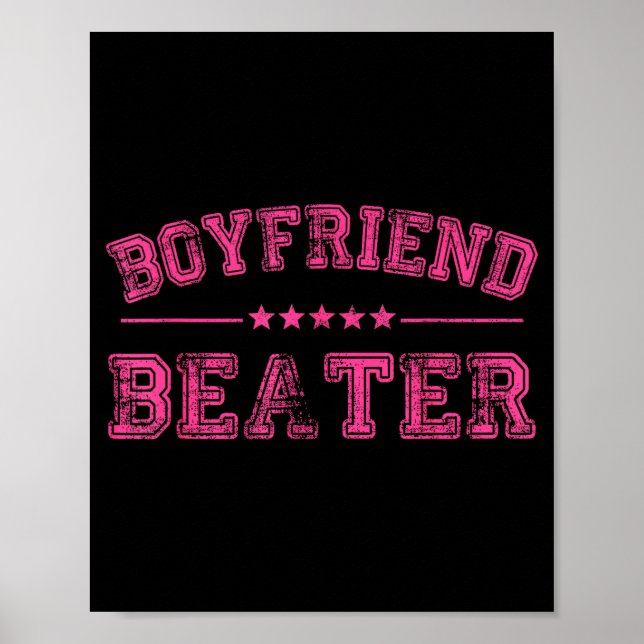 Boyfriend Beater Funny Design 507eaff4f4b81bf657ea Poster (Vorne)