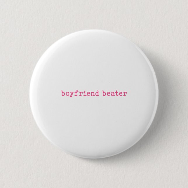 Boyfriend Beater Funny Girlfriend Humor Retro Groo Button (Vorderseite)