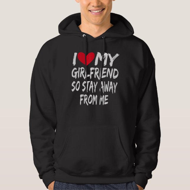 Boyfriend Bf I Liebe Meine Freundin so Bleibe weg Hoodie (Vorderseite)
