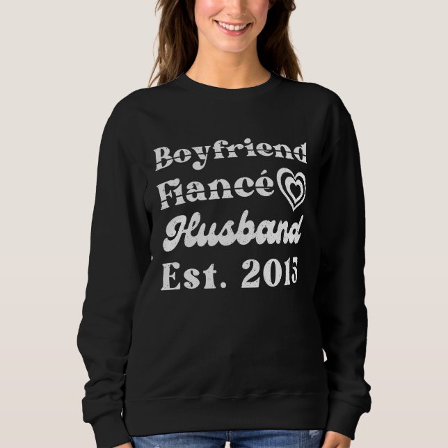 Boyfriend Fiance Husband Est 2015 Wedding Annivers Sweatshirt (Vorderseite)