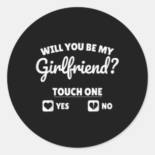 Boyfriend Fragte ihr, dass du meine Freundin Valen Runder Aufkleber