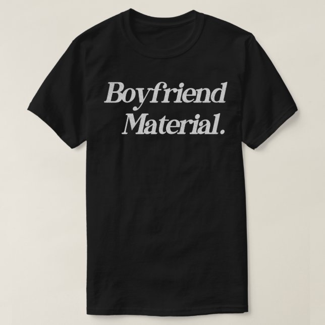 Boyfriend Material Retro Typografie Design T-Shirt (Design vorne)