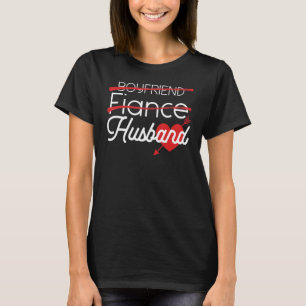 Boyfriend Verlobte Husband Groom Wedding Themed T-Shirt
