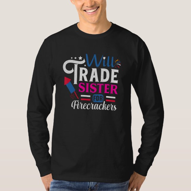 Boys 4th Of July Kids Trade Sister For Firecracker T-Shirt (Vorderseite)
