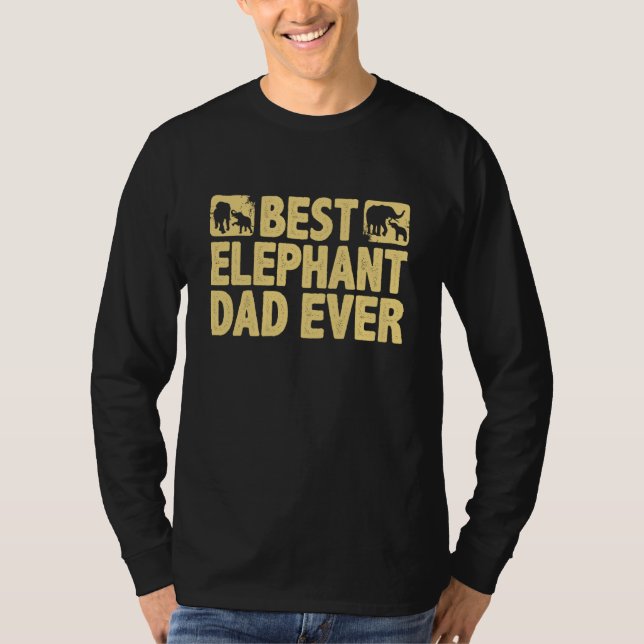 Boys Best Elephant Dad Ever Animal For Men Women   T-Shirt (Vorderseite)