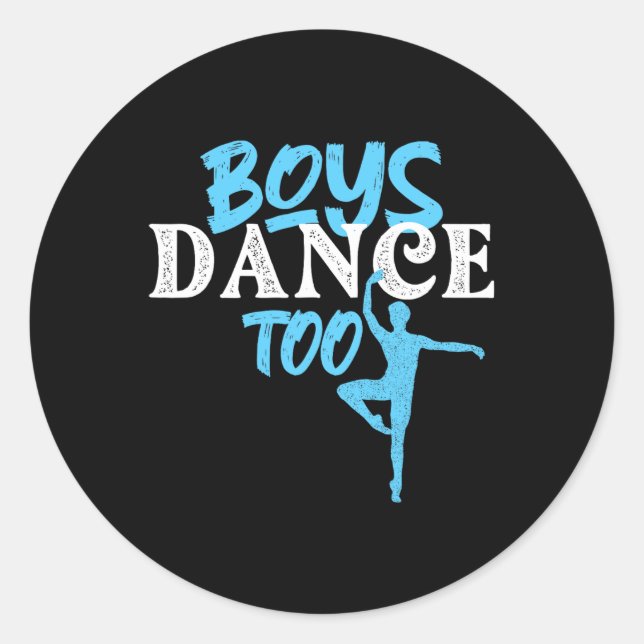 Boys Dance Too - Barre Danseur Male Ballet Dancer Runder Aufkleber (Vorderseite)