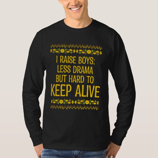 Boys Less Drama but Keep Alive Mom of Boys Sayings T-Shirt (Vorderseite)
