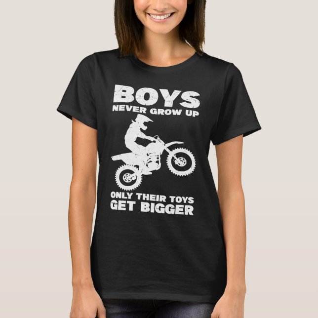 Boys never grow up Only their toys get bigger moto T-Shirt (Vorderseite)