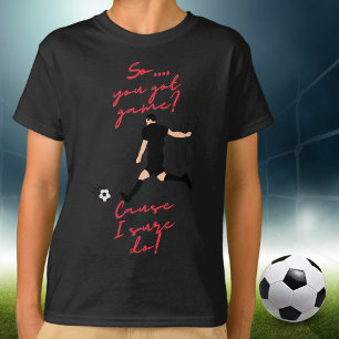 Boys Soccer Also Got du Spiel? Weil ich es sicher T-Shirt