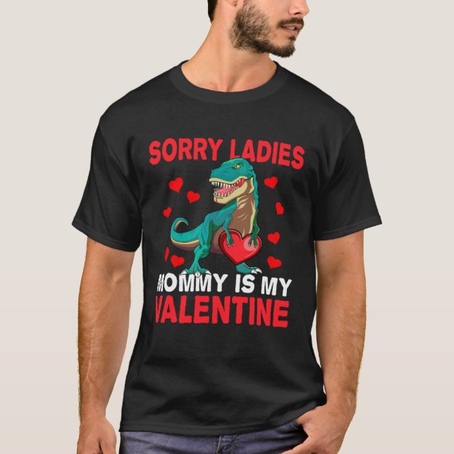 Boys Valentine s Day  Sorry Mommy Is My Valentine T-Shirt (Vorderseite)