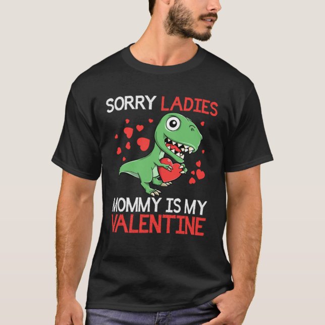 Boys Valentines Day kids Sorry Mommy Is My Valenti T-Shirt (Vorderseite)