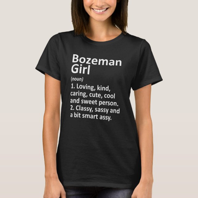 Bozeman Girl Montana Funny City Zuhause Roots T-Shirt (Vorderseite)