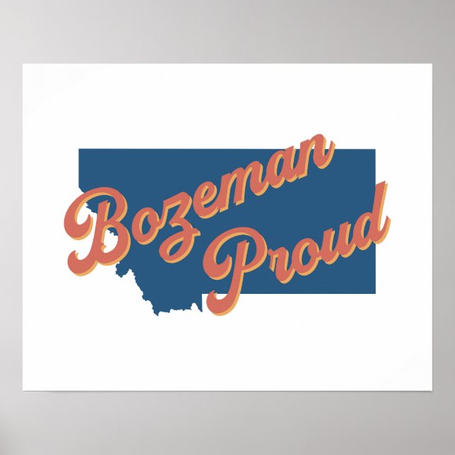 Bozeman Proud - Bozeman, Staat Montana Poster (Vorne)