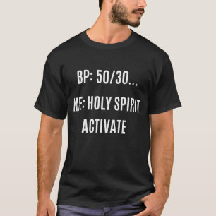 BP 5030 Ich heiliger Geist aktiviert sagt T-Shirt