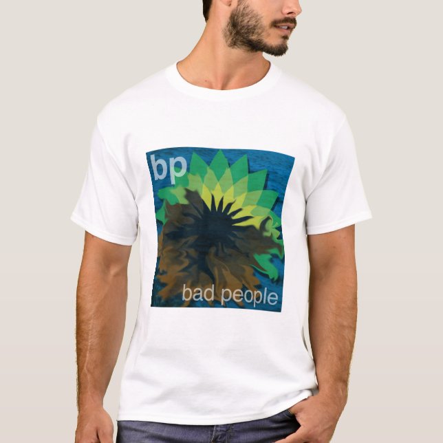 BP steht für schlechte Leute T-Shirt (Vorderseite)