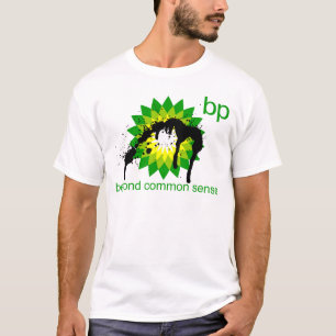 BP - über gesundem Menschenverstand hinaus T-Shirt