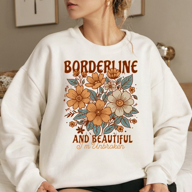 BPD Borderline Persönlichkeitsstörung Psychische G Sweatshirt (borderline personality disorder floral sweatshirt for women)