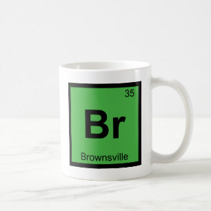 Br - Brownsville Texas Chemie Periodensystem Tasse