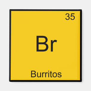 Br. Burritos Chemie Element Symbol Funny Magnet