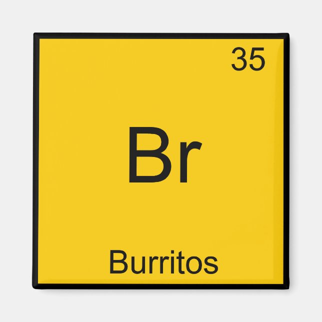 Br. Burritos Chemie Element Symbol Funny Magnet (Vorne)