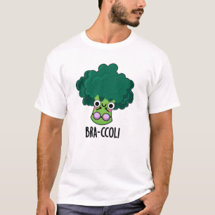 Bra-ccoli Funny Veggie Broccoli Bra Pun T-Shirt