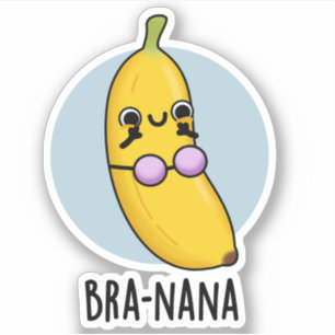Bra-nana Funny Banana Bra Pun Aufkleber