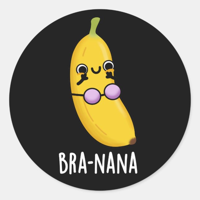 Bra-nana Funny Banana Bra Pun Dark BG Runder Aufkleber (Vorderseite)