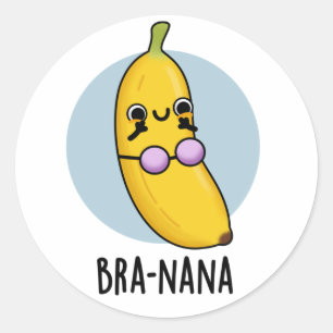 Bra-nana Funny Banana Bra Pun Runder Aufkleber