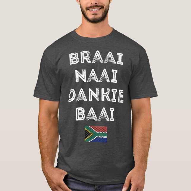 Braai Naai Dankie Baai Südafrika T-Shirt (Vorderseite)