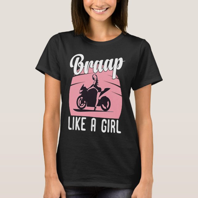 Braap Motorcycle Girl Motocross Dirt Bike Saying T-Shirt (Vorderseite)
