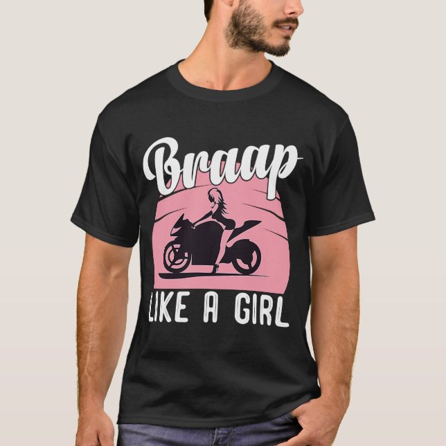 Braap Motorrad Girl Motocross Dirt Bike Sprichwort T-Shirt (Vorderseite)