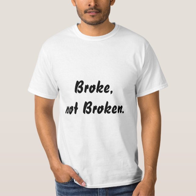 Brach, nicht der T - Shirt der gebrochenen (Vorderseite)