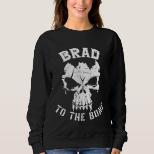 Brad bis auf die Knochen Bradley Bradford oder Bra Sweatshirt