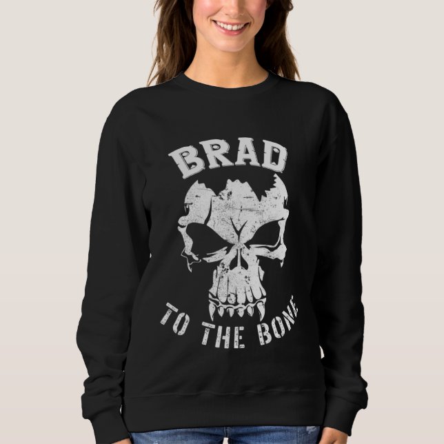 Brad bis auf die Knochen Bradley Bradford oder Bra Sweatshirt (Vorderseite)
