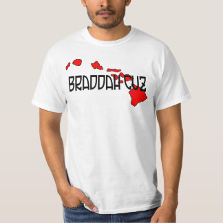 Braddah Cuz Weiß-T-Shirt T-Shirt