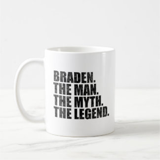 Braden name, Braden The Man The Myth The Legend Kaffeetasse