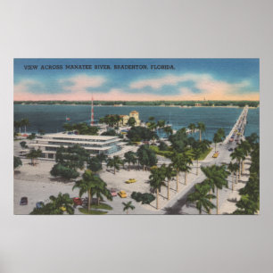 Bradenton, Florida - View Across Manatee River Poster