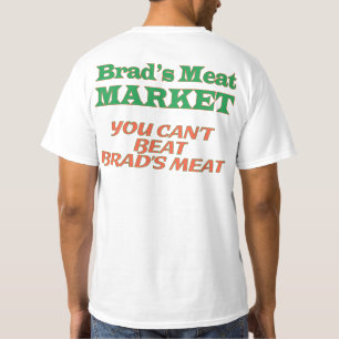 Brads Fleisch-Markt T-Shirt
