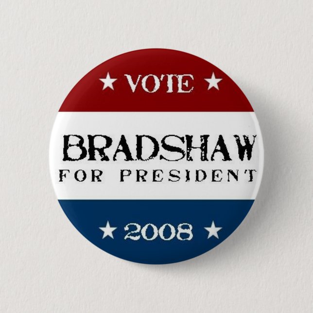 Bradshaw für Präsidenten 2008 Button (Vorderseite)