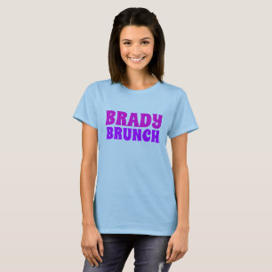BRADY BRUNCH T - Shirt