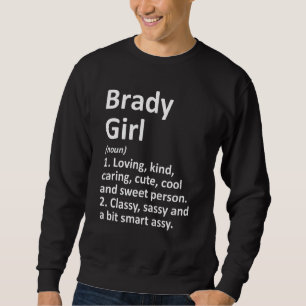 Brady Girl Tx Texas Funny City Zuhause Roots Sweatshirt