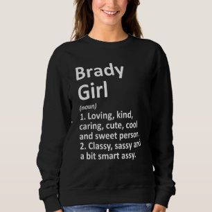 Brady Girl Tx Texas Funny City Zuhause Roots Sweatshirt