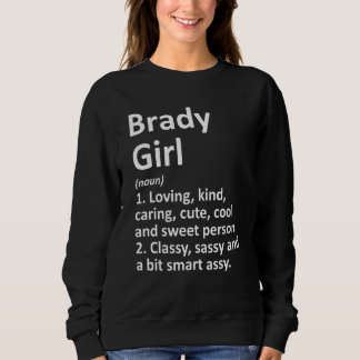 Brady Girl Tx Texas Funny City Zuhause Roots Sweatshirt