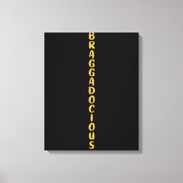 BRAGGADOCIOUS CANVAS DRUCK LEINWANDDRUCK (Vorderseite)